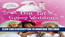 [PDF] Big Fat Gypsy Weddings: The Dresses, the Drama, the Secrets Unveiled Full Online