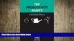 READ book  The Productivity Habits: A Simple Approach to Become More Productive (Concise Advice