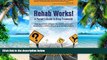 Big Deals  Rehab Works!  Best Seller Books Best Seller