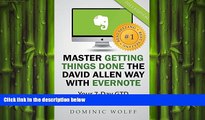 FREE DOWNLOAD  Master Getting Things Done the David Allen Way with Evernote READ ONLINE
