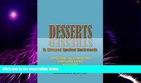 Big Deals  Desserts Is Stressed Spelled Backwards: Overcoming and Controlling Compulsive Eating
