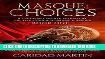 [PDF] Masque: Choices: (A Gaston Leroux Phantom of the Opera series) Book One Full Online