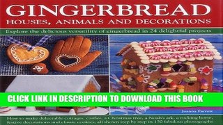[PDF] Gingerbread - Houses, Animals and Decorations: Explore the Delicious Versatility of