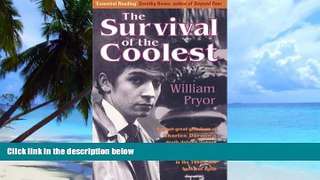 Big Deals  Survival of the Coolest: A Darwin s Death Defying Journey into the Interior of