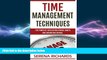 READ book  Time Management Techniques: The Power Of Developing Strong Habits and Enhancing Change