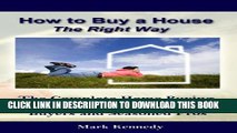 [New] How to Buy a House the Right Way - The Complete Home Buying Guide For First-Time Home Buyers