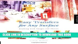 [PDF] Easy Transfers for Any Surface: Crafting with Images and Photos Full Online