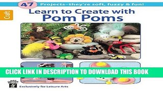 [PDF] Learn to Create with Pom-poms (Leisure Arts Craft) Full Online