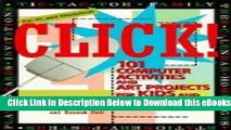 [PDF] CLICK: 101 Computer Activities and Art Projects for Kids   Grown-ups Online Ebook