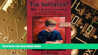Must Have PDF  The Imposter - How a Juvenile Criminal Succeeded in Business and Life  Free Full
