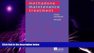 Big Deals  Methadone Maintenance Treatment: Client Handbook: Client Handbook, Revised  Best Seller