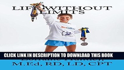 [PDF] Life Without Limits: I May have Crohn s Disease; but it doesn t have me! Full Online