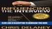 [PDF] The 73 Rules of Influencing the Interview: Using Psychology, Nlp and Hypnotic Persuasion