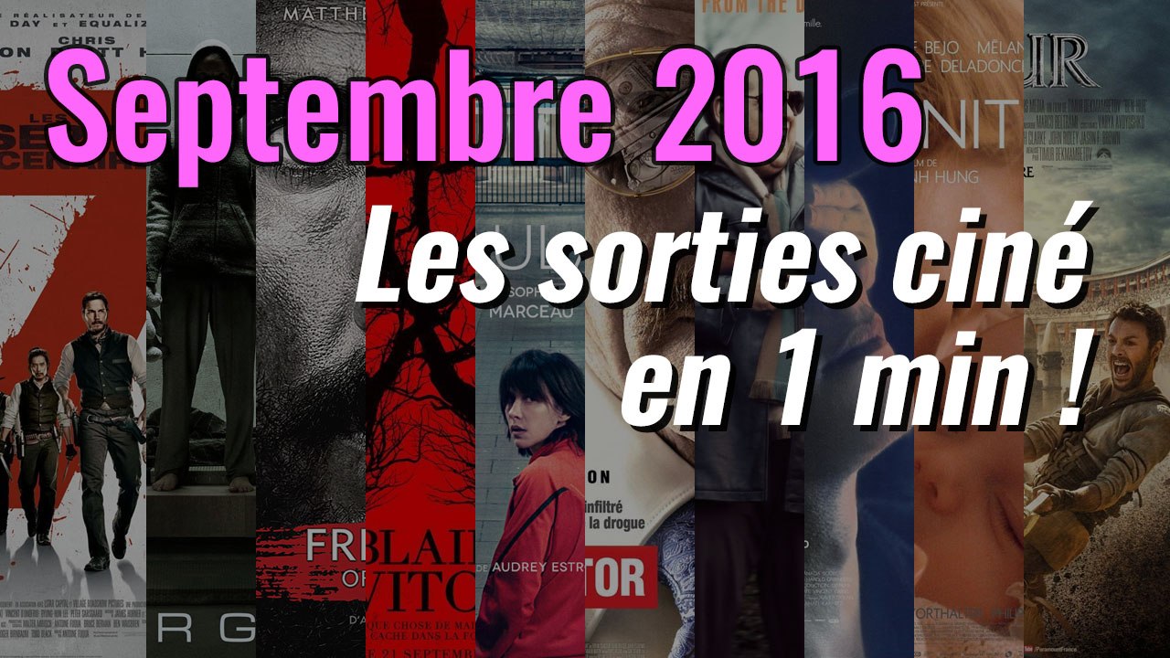 Septembre – Les Sorties Ciné en 1 Minute ! - WAATCH