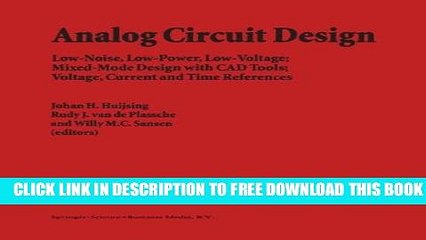 Collection Book Analog Circuit Design: Low-Noise, Low-Power, Low-Voltage; Mixed-Mode Design with