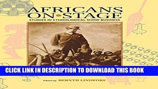 [PDF] Africans on Stage: Studies in Ethnological Show Business Full Online