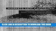 [PDF] Markets Not Capitalism: Individualist Anarchism Against Bosses, Inequality, Corporate Power,