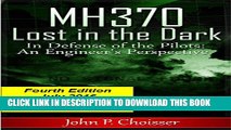 [PDF] MH370 Lost in the Dark Updated: In Defense of the Pilots; an Engineer s Perspective, Fourth