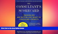 Free [PDF] Downlaod  The Consultant s Scorecard, Second Edition: Tracking ROI and Bottom-Line