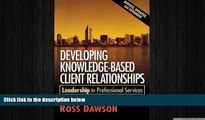 FREE PDF  Developing Knowledge-Based Client Relationships. (Second Edition)  DOWNLOAD ONLINE