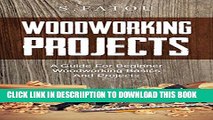 [New] WOODWORKING PROJECTS: A Guide For Beginner Woodworking Basics And Projects Exclusive Online