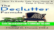 [New] The Declutter Formula: How To Easily Tidy Your Home and Keep It That Way Exclusive Online