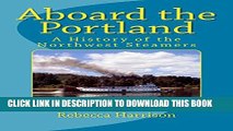 [PDF] Aboard the Portland: A History of the Northwest Steamers Popular Colection