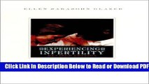 [Get] Experiencing Infertility: Stories to Inform and Inspire Popular New
