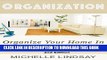 [New] ORGANIZATION: Declutter   Organize Your Home (In 7 Days!) The Ultimate Guide to Cleaning,