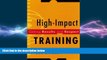 FREE DOWNLOAD  High-Impact Training: Getting Results and Respect  BOOK ONLINE