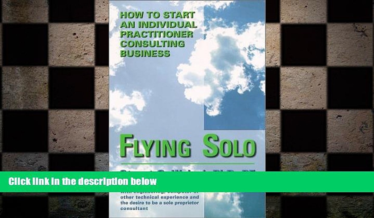 READ book  Flying Solo : How to Start an Individual Practitioner Consulting Business  DOWNLOAD