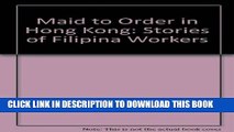[PDF] Maid to Order in Hong Kong: Stories of Filipina Workers Full Colection[PDF] Maid to Order in