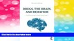 Full [PDF] Downlaod  Drugs, the Brain, and Behavior: The Pharmacology of Drug Use Disorders