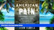 Big Deals  American Pain: How a Young Felon and His Ring of Doctors Unleashed America s Deadliest
