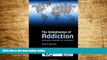 READ FREE FULL  The Globalization of Addiction: A Study in Poverty of the Spirit  READ Ebook Full