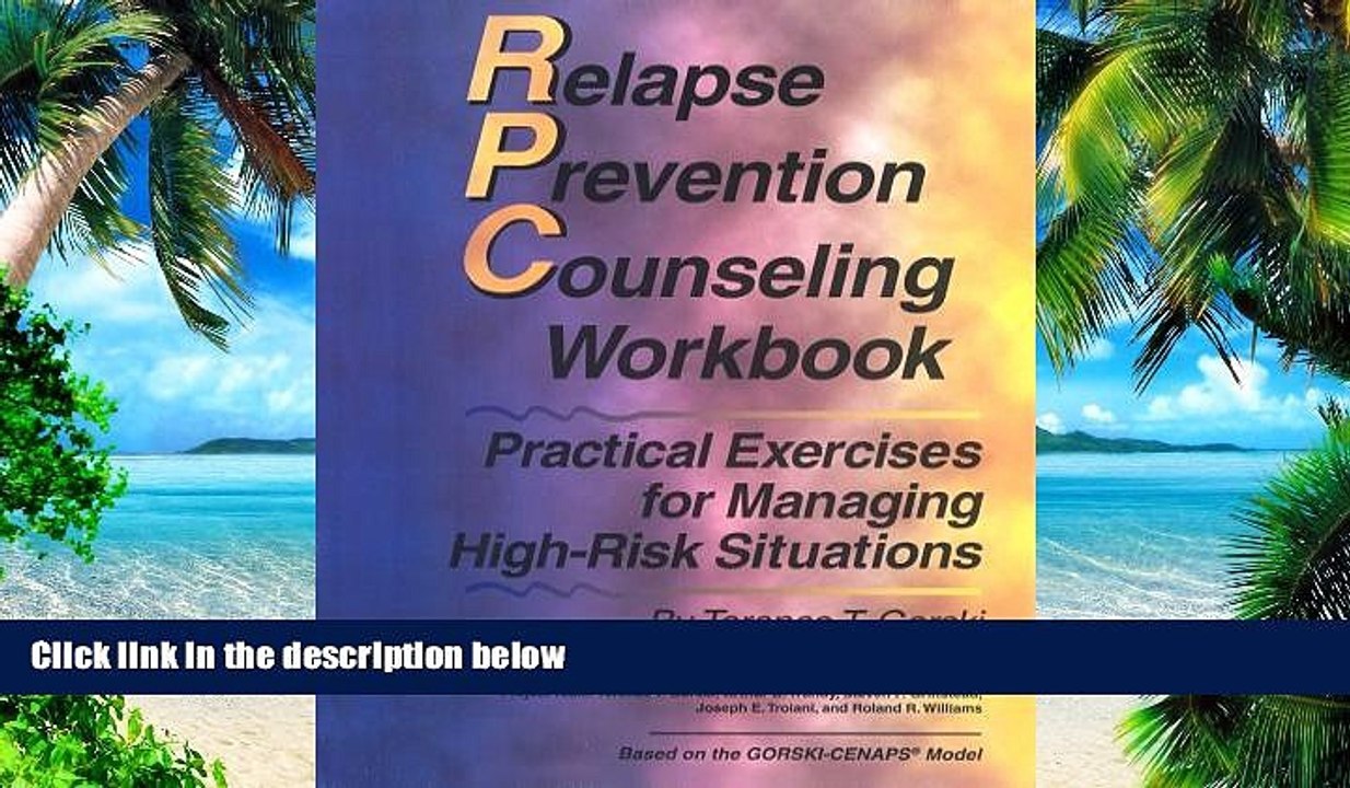 Must Have PDF  Relapse Prevention Counseling Workbook: Practical Exercises for Managing High-Risk