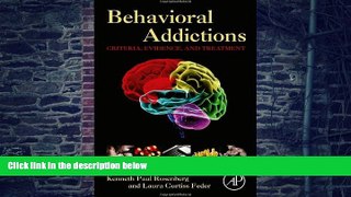 Big Deals  Behavioral Addictions: Criteria, Evidence, and Treatment  Free Full Read Most Wanted