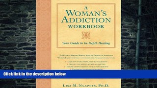 Big Deals  A Woman s Addiction Workbook: Your Guide to In-Depth Healing  Best Seller Books Most