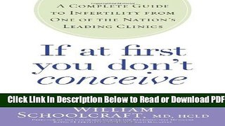 [Get] If at First You Don t Conceive: A Complete Guide to Infertility from One of the Nation s