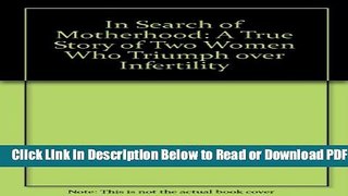 [Get] In Search of Motherhood Free New