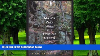 Big Deals  A Man s Way through the Twelve Steps  Free Full Read Most Wanted