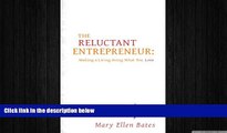FREE DOWNLOAD  The Reluctant Entrepreneur: Making a Living Doing What You Love  FREE BOOOK ONLINE