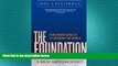 READ book  The Foundation: A Great American Secret; How Private Wealth is Changing the World