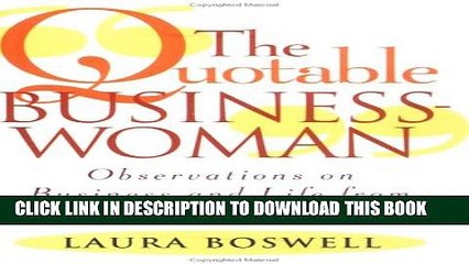 [PDF] The Quotable Businesswoman: Observations on Business and Life from Women at the Top Popular