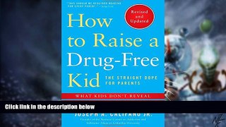 Must Have PDF  How to Raise a Drug-Free Kid: The Straight Dope for Parents  Free Full Read Best