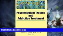 Must Have PDF  Psychological Trauma and Addiction Treatment, Vol. 8, No. 2  Best Seller Books Most