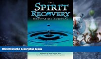 Big Deals  The Spirit Recovery Meditation Journal: Meditations for Reclaiming Your Authenticity