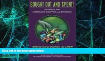 Big Deals  Bought Out and Spent! Recovery from Compulsive Shopping   Spending  Free Full Read Most