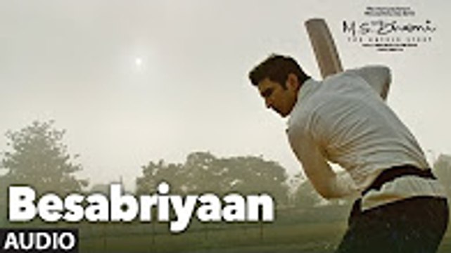 BESABRIYAAN Full Song Audio M. S. DHONI - THE UNTOLD STORY Sushant Singh Rajput Latest Songs