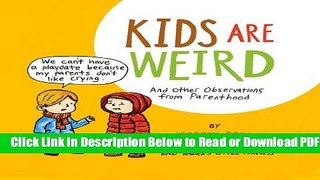 [Get] Kids Are Weird: And Other Observations from Parenthood Popular Online
